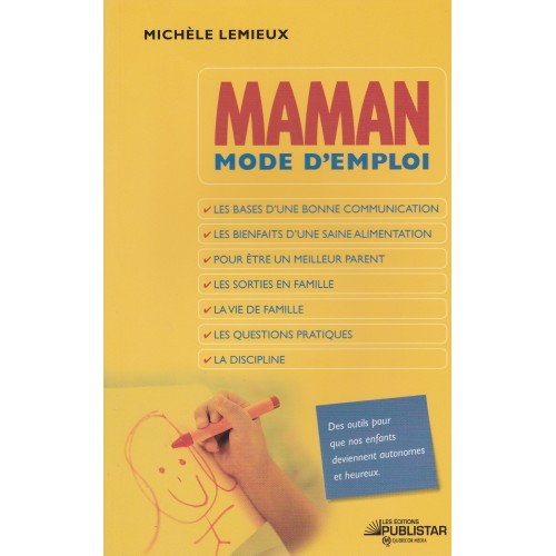 Maman mode d'emploi Michèle Lemieux